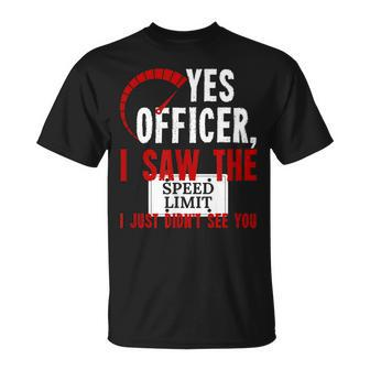 Yes Officer I Saw The Speed Limit Moped Chopper Motocross Unisex T-Shirt | Mazezy