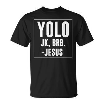 Yolo Jk Brb Jesus Quotes Christ Risen Easter Day T-Shirt | Mazezy