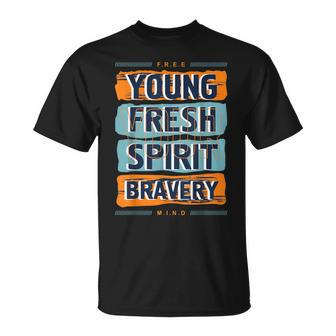 Young Spirit Bravery Motivational Graphic Quotes Sayings T-Shirt | Mazezy