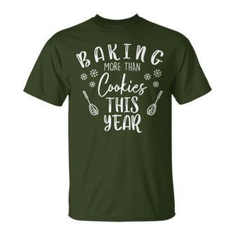 Baking More Than Cookies This Year Christmas Pregnant Baby T-Shirt | Mazezy AU