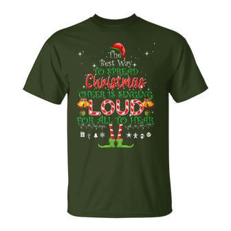 Christmas Cheer Is Singing Loud For All To Hear Santa Elf T-Shirt - Thegiftio