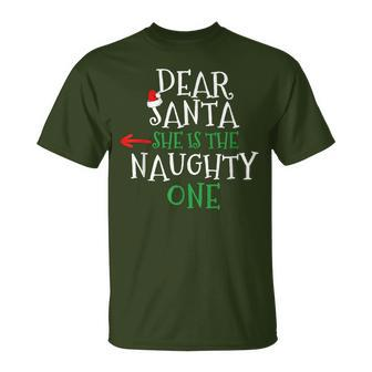 Dear Santa She Is The Naughty One Matching Couple T-Shirt - Monsterry