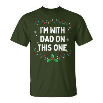 I Don't Do Matching Christmas Outfits I'm With Dad On This T-Shirt - Seseable