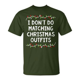 Family Christmas Couples I Don't Do Matching Christmas T-Shirt | Mazezy
