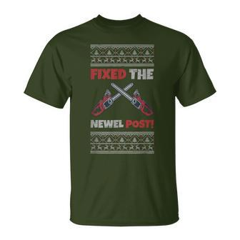 Fixed The Newel Post Chainsaw Christmas Season Holidays Ugly T-Shirt | Mazezy CA