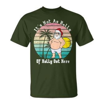 Christmas In July Hot As Balls Santa Summer Party T-Shirt - Monsterry