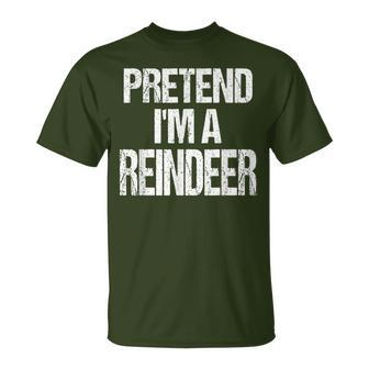 Pretend I'm A Reindeer Christmas Holiday Costume T-Shirt - Monsterry CA