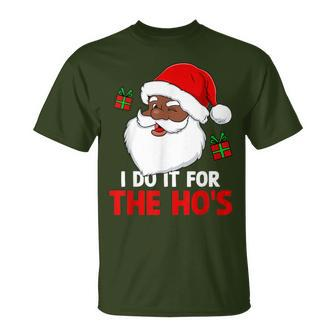 I Do It For The Ho's Santa Christmas Pajama Black Xmas T-Shirt - Monsterry DE
