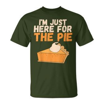I'm Just Here For The Pie Christmas Pumpkin Turkey Day T-Shirt - Thegiftio UK