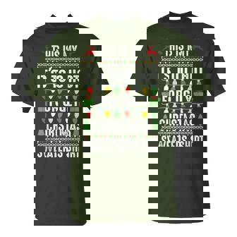 This Is My It's Too Hot For Ugly Christmas Sweaters T-Shirt | Mazezy