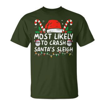 Most Likely To Crash Santa's Sleigh Christmas Joke T-Shirt - Monsterry DE