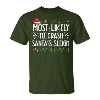 Most Likely To Crash Santa's Sleigh Xmas Pajama T-Shirt - Monsterry