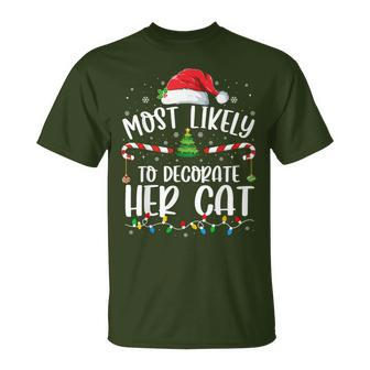 Most Likely To Decorate Her Cat Family Matching Christmas T-Shirt - Monsterry UK