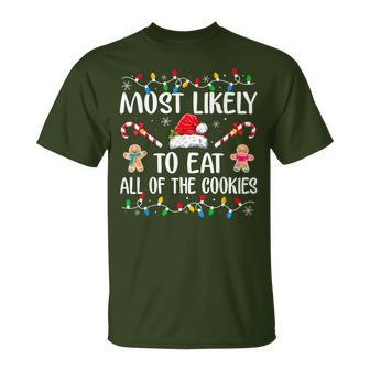Most Likely To Eat All The Christmas Cookies Family Xmas T-Shirt - Monsterry CA