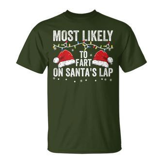 Most Likely To Fart On Santa's Lap Family Matching Christmas T-Shirt - Monsterry