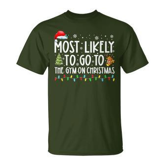 Most Likely To Go To The Gym On Christmas Family Pajamas T-Shirt - Monsterry
