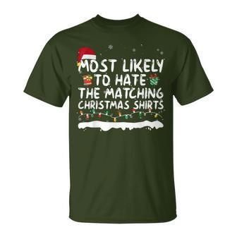 Most Likely To Hate The Matching Christmas Family T-Shirt - Seseable