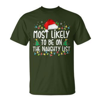 Most Likely To Be On The Naughty List Christmas Matching T-Shirt - Seseable