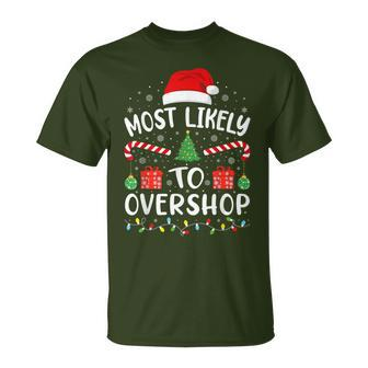 Most Likely To Overshop Shopping Squad Family Joke Christmas T-Shirt - Monsterry DE