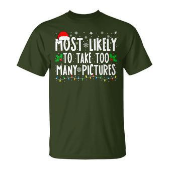 Most Likely To Take Too Many Pictures Christmas T-Shirt - Monsterry UK