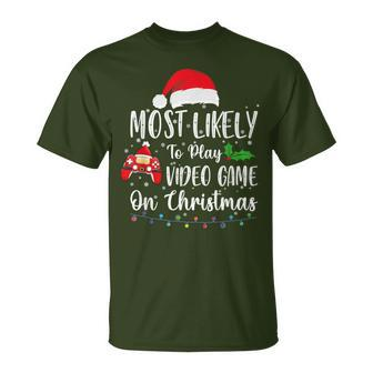 Most Likely To Play Video Games On Christmas Gamer Lovers T-Shirt | Mazezy
