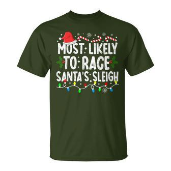 Most Likely To Race Santa's Sleigh Family Matching Christmas T-Shirt | Mazezy