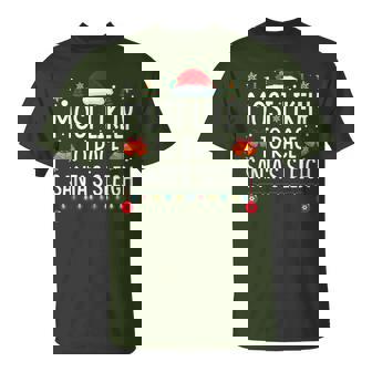 Most Likely To Race Santa's Sleigh Family Matching Christmas T-Shirt - Thegiftio