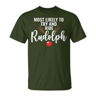 Most Likely To Try Ride Rudolph Couples Christmas T-Shirt - Seseable