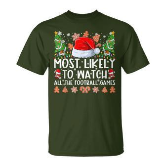 Most Likely To Watch All The Football Games Family Christmas T-Shirt - Thegiftio UK