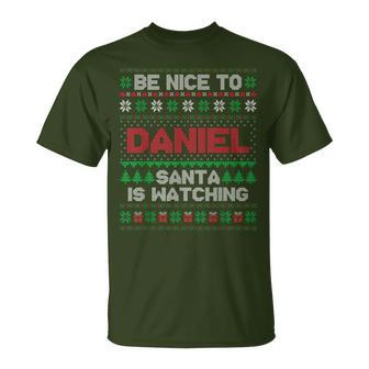 Be Nice To Daniel Santa Is Watching Daniel Ugly Sweater T-Shirt | Mazezy DE