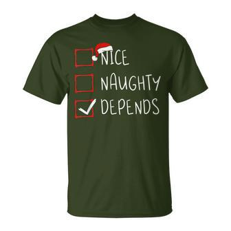 Nice Naughty Depends Christmas List Xmas Santa Claus T-Shirt - Seseable
