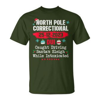 North Pole Correctional Dui Caught Driving Santa's Sleigh T-Shirt - Seseable