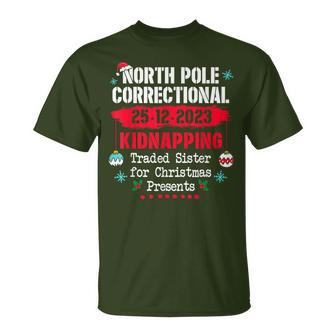 North Pole Correctional Kidnapping Traded Sister Christmas T-Shirt | Mazezy