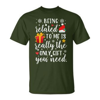 Being Related To Me Is Really The Only Christmas Party T-Shirt - Monsterry