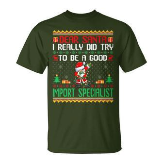 Santa Try To Be A Good Import Specialist Christmas T-Shirt | Mazezy