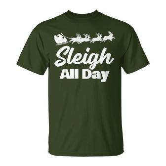 Sleigh All Day Santa And Reindeer Sleigh T-Shirt | Mazezy