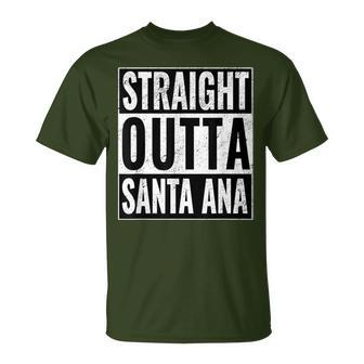 Straight Outta Santa Ana Straight Out Of Santa Ana T-Shirt | Mazezy