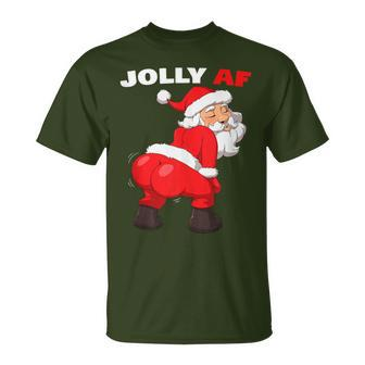 Twerking Santa Claus Jolly Af Inappropriate Christmas T-Shirt - Monsterry