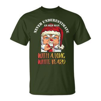 Never Underestimate An Old Man Beard Santa Clause Xmas T-Shirt - Seseable