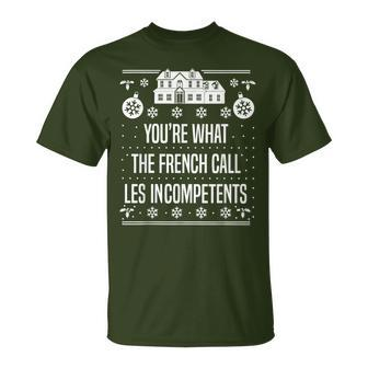 You're What The French Call Les Incompetents Xmas Alone Home T-Shirt - Seseable