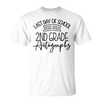 2022 2023 Last Day Autographs School 2Nd Grade Keepsake Unisex T-Shirt | Mazezy