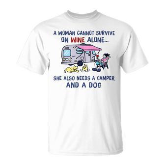 A Woman Cant Survive On Wine Alone Needs A Camper And A Dog Unisex T-Shirt | Mazezy