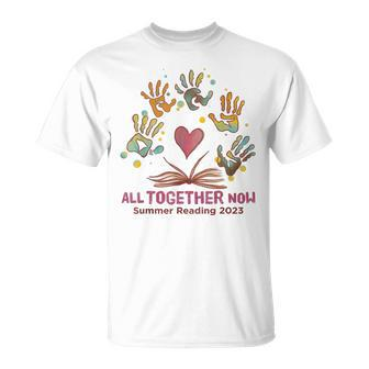 All Together Now 2023 Summer Reading Librarian Book Lover Unisex T-Shirt | Mazezy