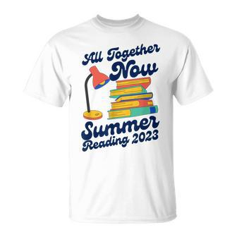 All Together Now Summer Reading 2023 Funny Lover Books Unisex T-Shirt | Mazezy