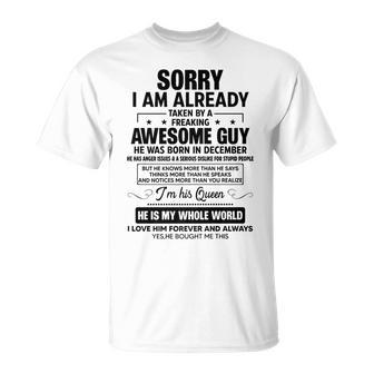 I Am Already Taken By A Awesome Guy He Was Born In December T-Shirt | Mazezy