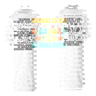 August Is My Birthday Yes The Whole Month Funny August Bday Unisex T-Shirt - Seseable