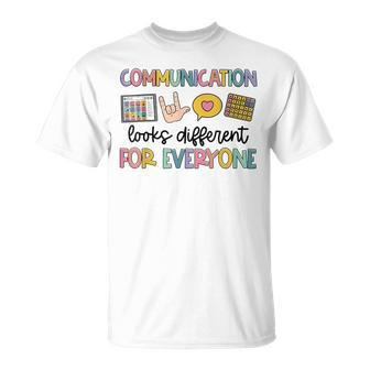 Autism Communication Looks Different For Everyone Unisex T-Shirt - Seseable