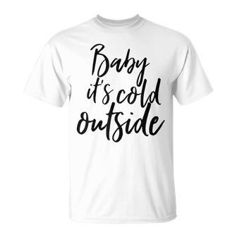 Baby It's Cold Outside Christmas Season Winter Vintage T-Shirt | Mazezy