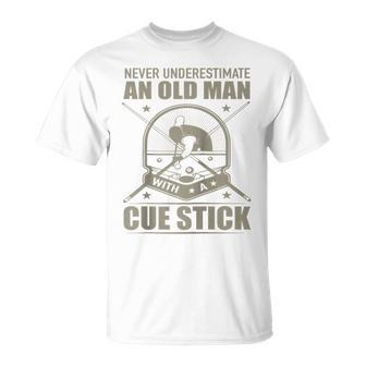 Billiard Never Underestimate An Old Man With A Cue Stick Unisex T-Shirt - Seseable