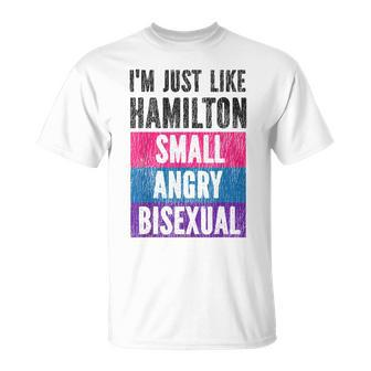 Bisexual Bi Pride Flag Im Just Like Hamilton Small Angry & Unisex T-Shirt | Mazezy